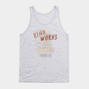 Kind Words Are Like Honey Tank Top